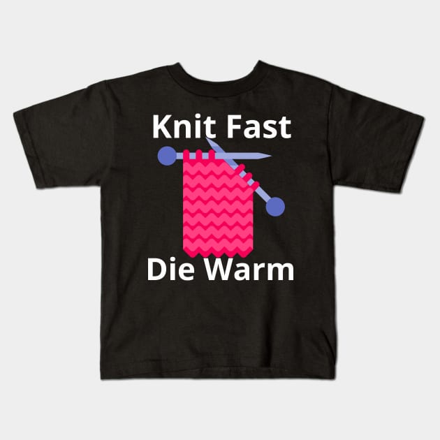 Knit Fast Die Warm Kids T-Shirt by jerranne